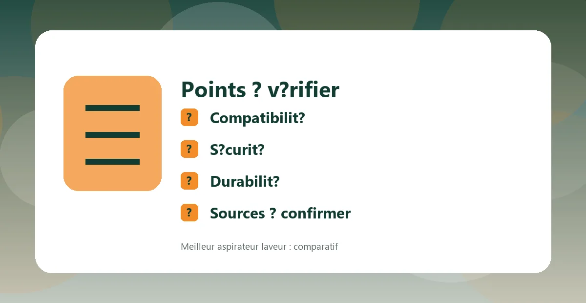 Checklist de choix pour comparer autonomie poids réservoir et entretien d’un aspirateur laveur